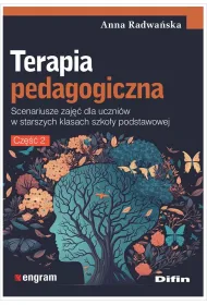 Terapia pedagogiczna. Cz�� 2. Scenariusze zaj�� dla uczni�w w starszych klasach szko�y podstawowej