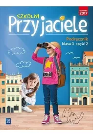 Szkolni przyjaciele. Podrcznik. 3/2 WSiP