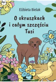 O okruszkach i ca�ym szcz�ciu Tusi