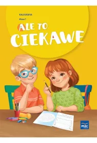 Ale to ciekawe. Kaligrafia. Klasa 1