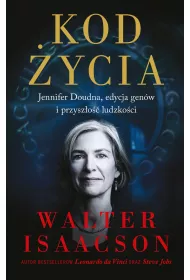 Kod ycia. Jennifer Doudna, edycja genw i przyszo ludzkoci
