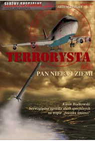 Terrorysta. Pan nieba i ziemi.
