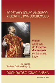 Podstawy ignacja�skiego kierownictwa duchowego