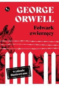 Folwark zwierzcy. Wydanie ilustrowane