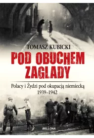 eBook Pod obuchem zag�ady. Polacy i �ydzi pod okupacja hitlerowsk� mobi epub