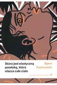Sk�ra jest elastyczn� pow�ok�, kt�ra otacza ca�e cia�o
