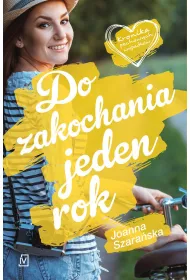 Do zakochania jeden rok. Kronika pechowych wypadkw. Tom 2