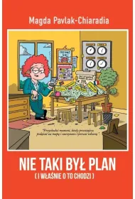 Nie taki by� plan. I w�a�nie o to chodzi