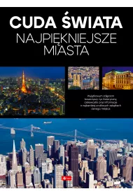 Cuda �wiata. Najpi�kniejsze miasta