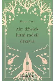 Aby d�wi�k lutni rodzi� drzewa