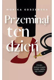 Przemin�� ten dzie�. Maria. Tom 3