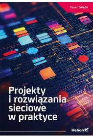 Projekty i rozwi�zania sieciowe w praktyce