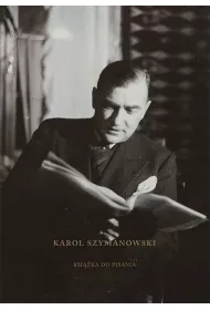 Karol Szymanowski. Ksi��ka do pisania