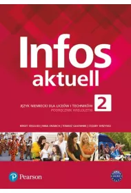 Infos Aktuell 2. Jzyk niemiecki. Liceum i technikum. Podrcznik z kodem dostpu do eDesku