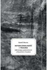 Intencjonalno�� i trauma