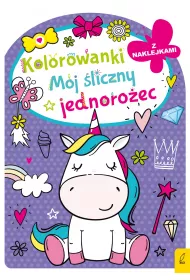 Kolorowanka z wykrojnikiem. M�j �liczny jednoro�ec