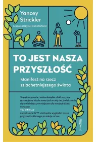 To jest nasza przyszo