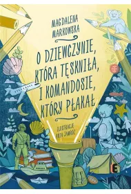 O dziewczynie, kt�ra t�skni�a, i komandosie, kt�ry p�aka�