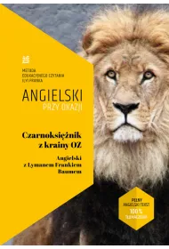 Angielski przy okazji. Czarnoksinik z Krainy Oz