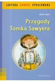 Przygody Tomka Sawyera - lektura z opracowaniem