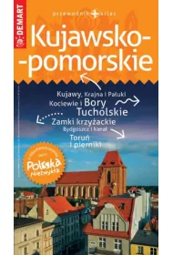 Wojew�dztwo Kujawsko-pomorskie. Przewodnik + atlas. Polska Niezwyk�a