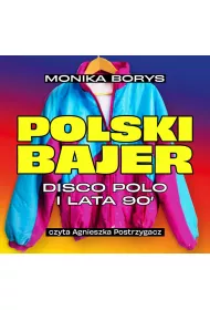 Audiobook Polski bajer. Disco polo i lata 90. mp3