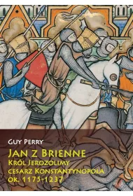 Jan z Brienne. Kr�l Jerozolimy, cesarz Konstantyn.