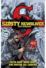 Sz�sty rewolwer. Czas umar�ych