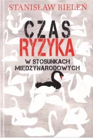 Czas ryzyka w stosunkach mi�dzynarodowych
