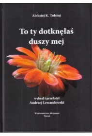 To ty dotkn�a� duszy mej - To�stoj
