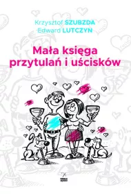Ma�a ksi�ga przytula� i u�cisk�w