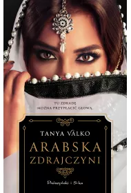 Arabska zdrajczyni. Arabska saga. Tom 13