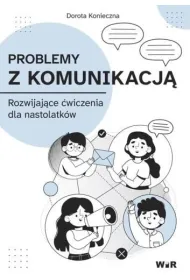 Problemy z komunikacj� Rozwijaj�ce �wiczenia dla nastolatk�w