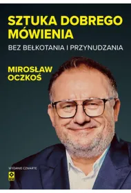 Sztuka dobrego m�wienia bez be�kotania i przynudzania