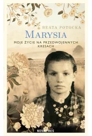 Marysia. Moje �ycie na przedwojennych Kresach