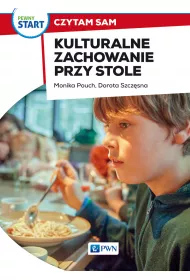 Pewny start. Czytam sam. Kulturalne zachowanie przy stole