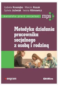 Metodyka dzia�ania pracownika socjalnego z osob� i rodzin�
