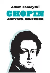 Chopin. Artysta. Cz�owiek