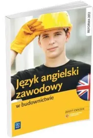 J�zyk angielski zawodowy w budownictwie. Zeszyt �wicze�
