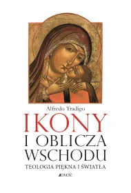 Ikony. Teologia pi�kna i �wiat�a. Ikony