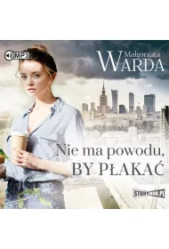 Audiobook Nie ma powodu by p�aka� CD