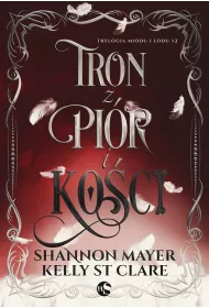 Tron z pi�r i ko�ci. Trylogia miodu i lodu. Tom 2