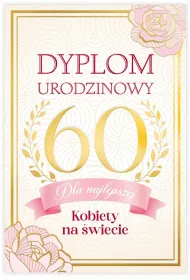 Karnet B6 60 Urodziny damskie, dyplom dla najfajniejszej kobiety na �wiecie