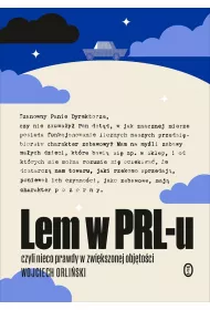 Lem w PRL-u, czyli nieco prawdy w zwikszonej objtoci