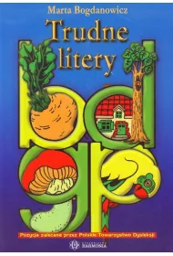 Trudne litery b, d, g, p. Zeszyt �wicze� dla klas 0 i I-III