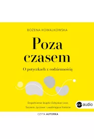 Audiobook Poza czasem. O potyczkach z codzienno�ci� mp3