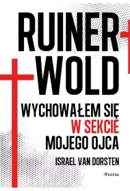 Ruinerwold Uciek�em z sekty mojego ojca