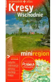 Polska niezwyk�a. MiniRegion. Kresy Wschodnie