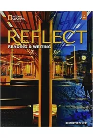 Reflect 4. Reading & Writing. Student's Book and Online Practice