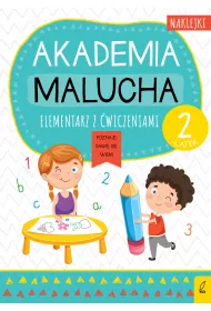 Akademia malucha. Elementarz z �wiczeniami. 2-latek